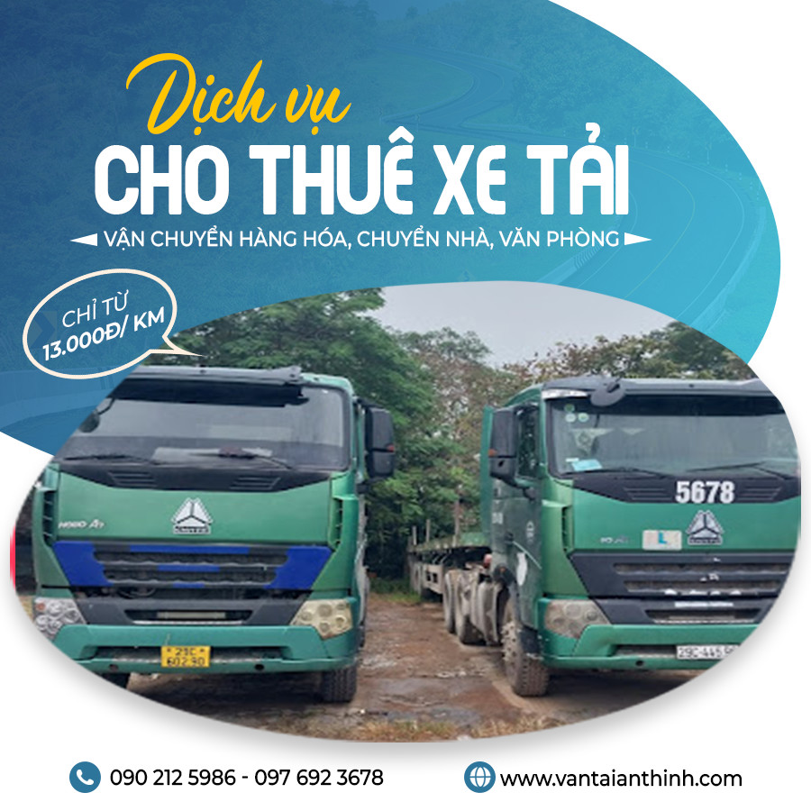 Vận tải An Thịnh, dịch vụ cho thuê xe tải chở hàng giá rẻ Hà Nội